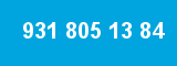 931 805 13 84